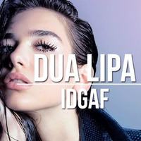 Dua Lipa - IDGAF (Apollo Remix) by Apollo_Official