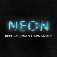 Neon Set 2017 - Repozt, Josan Hernandez by Repozt