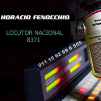 DEMO HORACIO FENOCCHIO Locutor MN  8371 by Horacio Fenocchio
