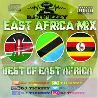 EAST AFRICA AFRO BEATS MUSIC MIX (KENYA TANZANIA & UGANDA BY @DJTICKZZY by DJ Tickzzy