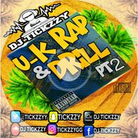 U.K RAP & DRILL (PT2) MIX BY @TICKZZYY by DJ Tickzzy