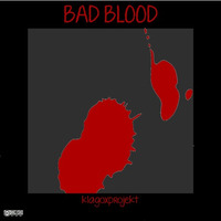 Bad Blood by Dr. Klox