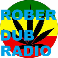 Roberdub Radio - Groove Reggae Dub Mix by Rob le Dub by Rob le Dub