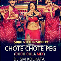 Chote Chote Peg(Coca Cola Mix)Dj Sm Kolkata by DjSm Kolkata
