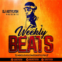 WEEKLY BEATS 4 [ANYTHING GOES] by Dj Astylysh
