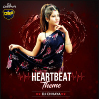 Heart Beat Theme - DJ Chhaya by DJs Beats Factory