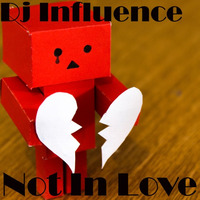 Not In Love Official Release by N-Fluence
