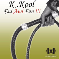 Eni Awi Fun...Original Version. by K.KOOL
