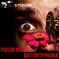 DJ Syonide - Poison Vol. 41 - Butterfly Phobia by DJ Syonide