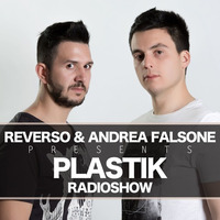 Reverso & AndreaFalsone - Plastik Radioshow 002 by Andrea Falsone