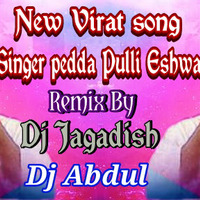[www.newdjoffice.in]-Virat_New_Song_Singer_Pedda_Puli_Eshwar Remix By Dj Jagadish & Dj Abdul by newdjoffice.in
