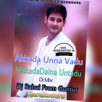 [www.newdjoffice.in]-Akkada Vunnavadu  (Spyder) DJ [DANCE ] MIX BY DJ RAHUL by newdjoffice.in