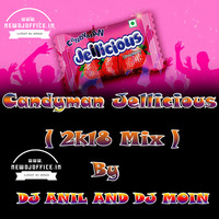 [www.newdjoffice.in]-CandyMan Jellicious ( 2k18 Mix ) By DJ ANIL N DJ MOIN by newdjoffice.in
