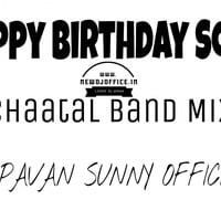 [www.newdjoffice.in]-Happy Birthday Chatal Band Vs Tapori Dance Remix DJ PAVAN SUNNY OFFICIAL by newdjoffice.in