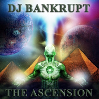 The Ascension (Dirty Bass Mix) by DJBankrupt
