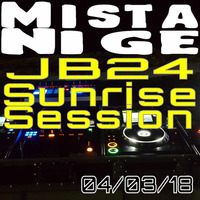 JB24 Sunrise Session by Mista Nige