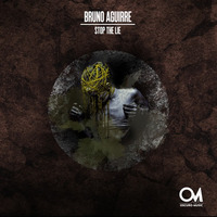 OSCM050: Bruno Aguirre - Stop The Lie (Original Mix) by Oscuro Music