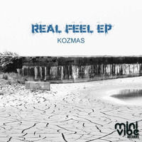 Real Feel (Original Mix) by Kozmas