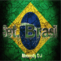 SET_Brasil_Bhenedy_DJ by Bhenedy