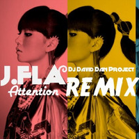 J.Fla - Attention ( Remix By Dj David Dan Project ) by Dj David Dan Project