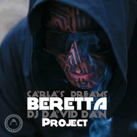 Carla's Drams - Beretta ( Dj David Dan Project Remix ) by Dj David Dan Project