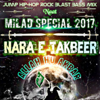 Dj Afzal khan & Dj Aasif khan Naat Nara-E-Takbeer (Desi Hip Hop Rock Bass Mix).mp3 by DJ GALAXY Official