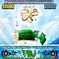 Mere Muhammad Azim Tar Hain - (Sound Check) - Vibration Kick Bass Mix - Dj Galaxy. Mp3 by DJ GALAXY Official