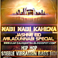 Nabi Nabi Kahena - Hip Hop Steele Vibration Bass Mix - Dj Galaxy.Mp3 by DJ GALAXY Official