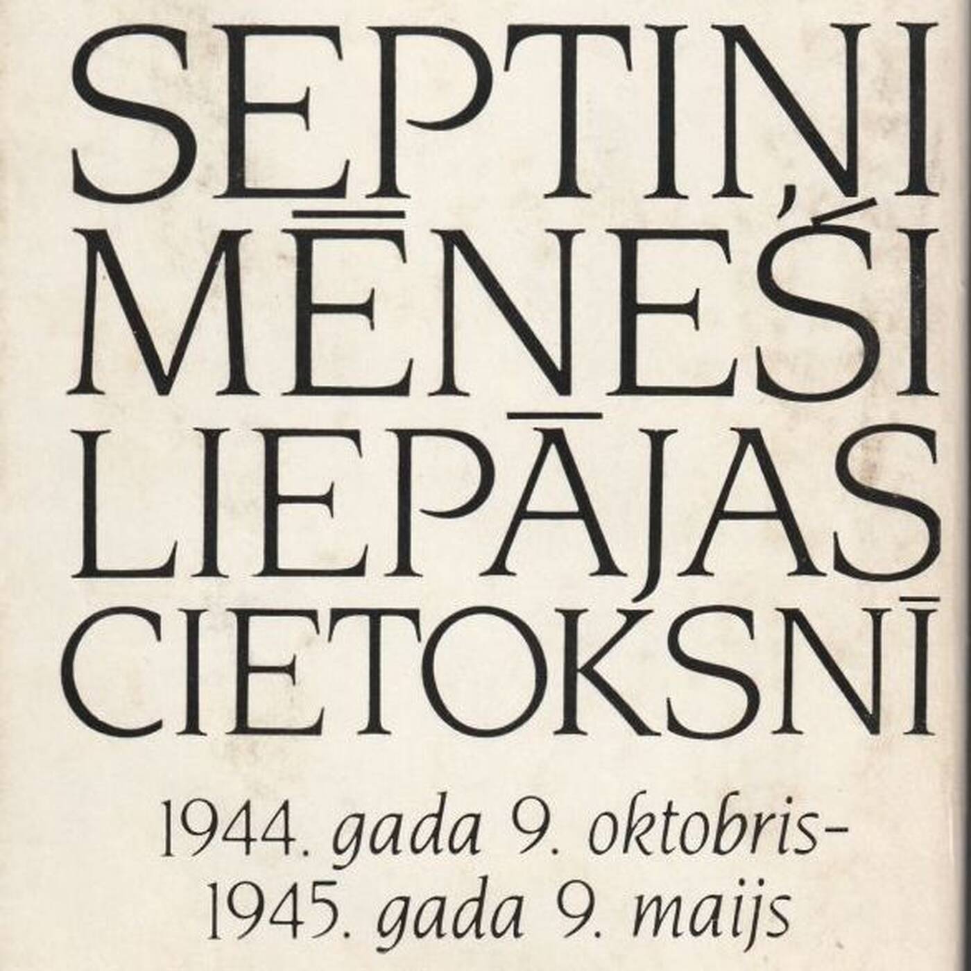 Septiņi mēneši Liepājas cietoksnī. Julijans Vaivods