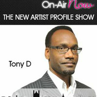 Tony D - The New Artist Profile Show - 180518 - @NAP_Show by Prayz.In Radio