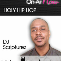 DJ Scripturez Holy Hip Hop Show - 260518 - @scripturez by Prayz.In Radio