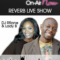 Whats love got to do with it and Reverb Situations @ReverbLiveShow by Prayz.In Radio