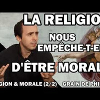 LA RELIGION NOUS EMPÊCHE-T-ELLE D'ÊTRE MORAL  - Religion et morale (2 2) - Grain de philo #3 by antispécisme & réflexion