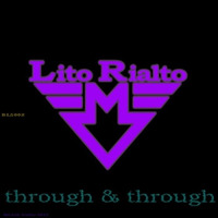 Lito Rialto - Through &amp; Through by  Lito Best