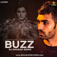 Buzz (Remix) - Aastha Gill feat Badshah - DJ Dharak by S Music Record's