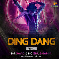 Ding Dang | DJ Saad & DJ Shubham K | Club Remix  by S Music Record's
