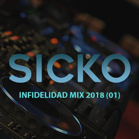 DJ Sicko - Infidelidad Mix 2018 (01) by drsicko