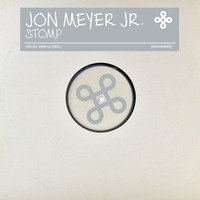 Jon Meyer Jr. - Stomp [DIGIVAN025] by Digital Vanilla Records