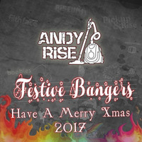 Andy Rise - Festive Bangers 2017 by Andy Rise