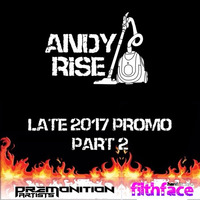 Andy Rise - Late 2017 Promo Part 2 by Andy Rise