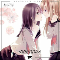 Yuriddim (Original Mix)[Terrorific Records] by NATZU