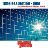 GDG004 Timeless Motion - Blue (Genetic Rhythm Mix) by Get Down Grooves