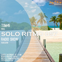 TOM45 pres. SOLO RITMO Radio Show 057 / Beach Grooves Radio by TOM45