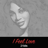 I Feel Love - Donna Summer Remix by 21ldis by Leo Romani