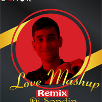 Love Mashup(Remix)Dj Sondip by Dj Sondip