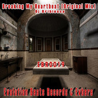 Breaking My Heartbeat (Original Mix) by EBR Label