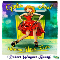 Cyndi Lauper - Girls Just Want To Have Fun - (Robert Wagner Booty) *FREEDOWNLOAD*_Cmp3.eu by Bob Troyt