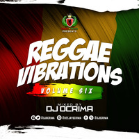 DJ OCRIMA - REGGAE VIBRATIONS 6 by DJOcrima
