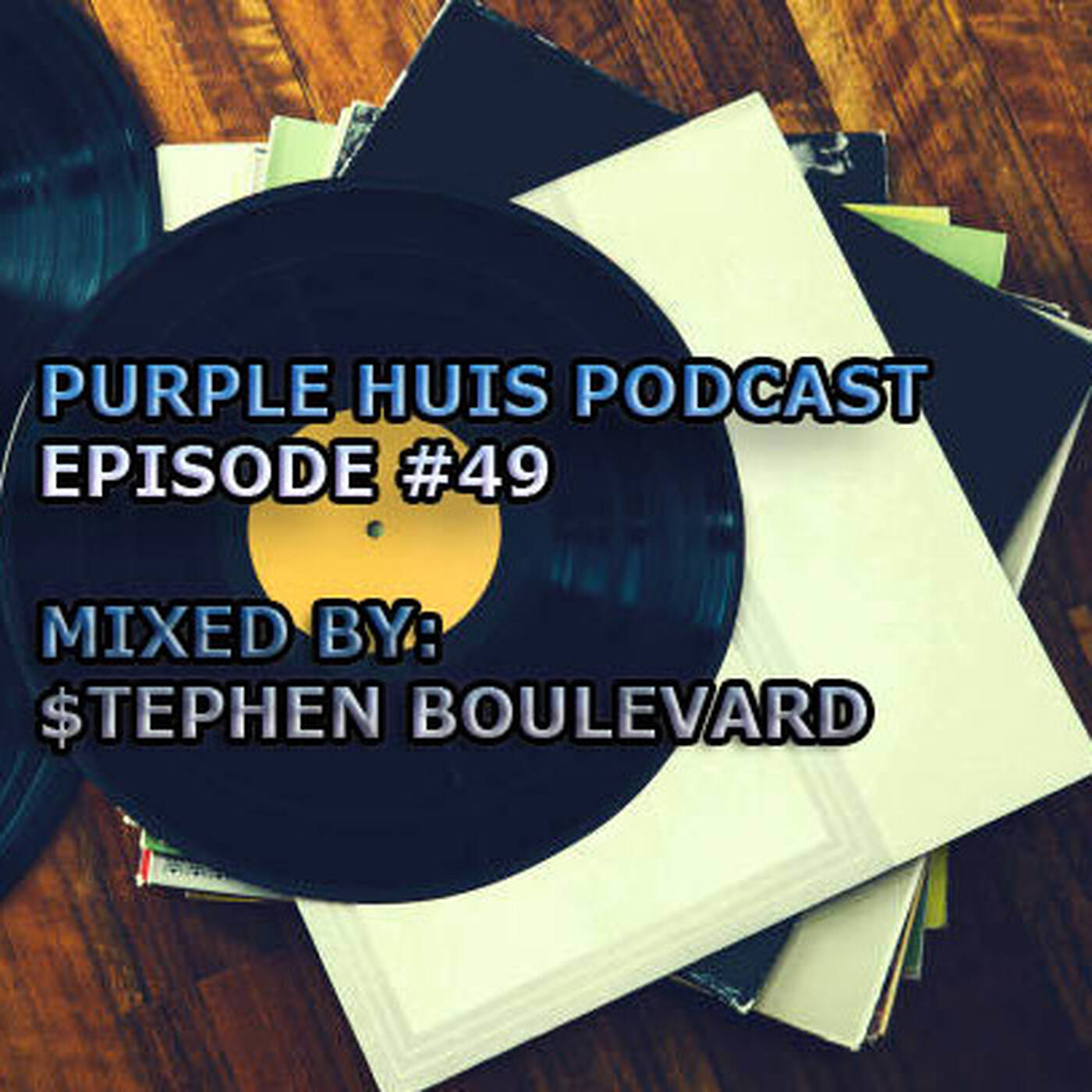 PURPLE HUIS PODCAST EPISODE #49 episode artwork