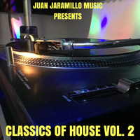 CLASSICS OF HOUSE VOL.2 by Juan Jaramillo